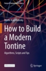 How to Build a Modern Tontine : Algorithms, Scripts and Tips - Book
