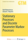 Stationary Processes and Discrete Parameter Markov Processes - Book