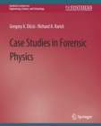 Case Studies in Forensic Physics - Book