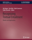 Recognizing Textual Entailment : Models and Applications - Book