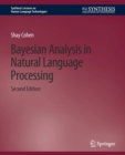 Bayesian Analysis in Natural Language Processing, Second Edition - Book