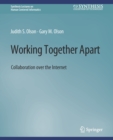 Working Together Apart : Collaboration over the Internet - Book