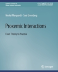 Proxemic Interactions : From Theory to Practice - Book