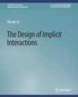 The Design of Implicit Interactions - Book
