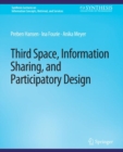 Third Space, Information Sharing, and Participatory Design - Book