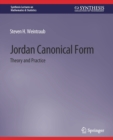 Jordan Canonical Form : Theory and Practice - Book