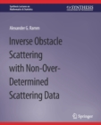 Inverse Obstacle Scattering with Non-Over-Determined Scattering Data - Book