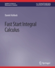 Fast Start Integral Calculus - Book