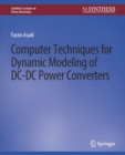 Computer Techniques for Dynamic Modeling of DC-DC Power Converters - Book