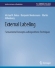 External Labeling : Fundamental Concepts and Algorithmic Techniques - Book