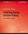Predicting Human Decision-Making : From Prediction to Action - eBook