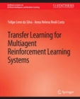 Transfer Learning for Multiagent Reinforcement Learning Systems - eBook