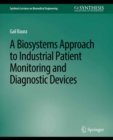 Biosystems Approach to Industrial Patient Monitoring and Diagnostic Devices, A - eBook
