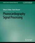 Phonocardiography Signal Processing - eBook