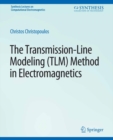 The Transmission-Line Modeling (TLM) Method in Electromagnetics - eBook