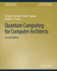 Quantum Computing for Computer Architects, Second Edition - eBook