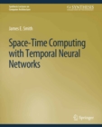 Space-Time Computing with Temporal Neural Networks - eBook