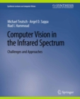 Computer Vision in the Infrared Spectrum : Challenges and Approaches - eBook