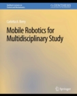 Mobile Robotics for Multidisciplinary Study - eBook