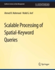Scalable Processing of Spatial-Keyword Queries - eBook