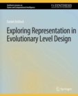 Exploring Representation in Evolutionary Level Design - eBook