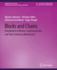Blocks and Chains : Introduction to Bitcoin, Cryptocurrencies, and Their Consensus Mechanisms - eBook