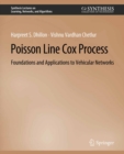 Poisson Line Cox Process : Foundations and Applications to Vehicular Networks - eBook