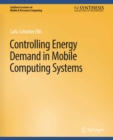 Controlling Energy Demand in Mobile Computing Systems - eBook