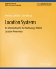 Location Systems : An Introduction to the Technology Behind Location Awareness - eBook