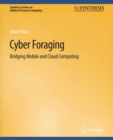 Cyber Foraging : Bridging Mobile and Cloud Computing - eBook