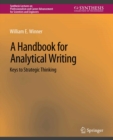 A Handbook for Analytical Writing : Keys to Strategic Thinking - eBook