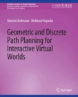 Geometric and Discrete Path Planning for Interactive Virtual Worlds - eBook