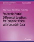 Stochastic Partial Differential Equations for Computer Vision with Uncertain Data - eBook