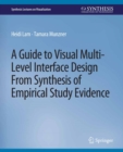 A Guide to Visual Multi-Level Interface Design From Synthesis of Empirical Study Evidence - eBook