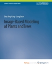 Image-Based Modeling of Plants and Trees - Book