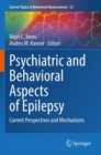Psychiatric and Behavioral Aspects of Epilepsy : Current Perspectives and Mechanisms - Book