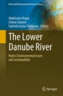 The Lower Danube River : Hydro-Environmental Issues and Sustainability - Book