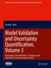 Model Validation and Uncertainty Quantification, Volume 3 : Proceedings of the 40th IMAC, A Conference and Exposition on Structural Dynamics 2022 - Book
