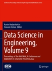 Data Science in Engineering, Volume 9 : Proceedings of the 40th IMAC, A Conference and Exposition on Structural Dynamics 2022 - Book