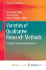 Varieties of Qualitative Research Methods : Selected Contextual Perspectives - Book