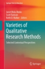 Varieties of Qualitative Research Methods : Selected Contextual Perspectives - Book