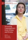 Screening Contemporary Irish Fiction and Drama - Book