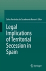 Legal Implications of Territorial Secession in Spain - Book