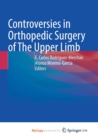 Controversies in Orthopedic Surgery of The Upper Limb - Book