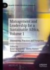 Management and Leadership for a Sustainable Africa, Volume 1 : Dimensions, Practices and Footprints - Book