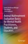 Animal Maltreatment Evaluation Basics for Mental Health Practitioners, Students, and Educators - Book
