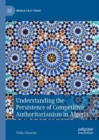 Understanding the Persistence of Competitive Authoritarianism in Algeria - Book