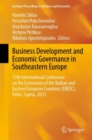 Business Development and Economic Governance in Southeastern Europe : 13th International Conference on the Economies of the Balkan and Eastern European Countries (EBEEC), Pafos, Cyprus, 2021 - Book