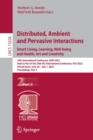 Distributed, Ambient and Pervasive Interactions. Smart Living, Learning, Well-being and Health, Art and Creativity : 10th International Conference, DAPI 2022, Held as Part of the 24th HCI Internationa - Book