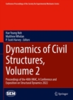Dynamics of Civil Structures, Volume 2 : Proceedings of the 40th IMAC, A Conference and Exposition on Structural Dynamics 2022 - Book